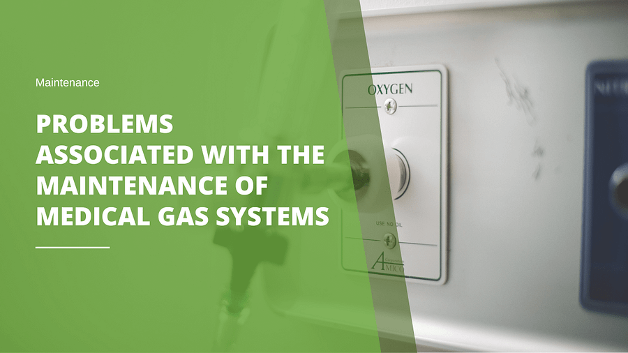 Problems associated with the Maintenance of Medical Gas Systems 1 Oxygen Alliance