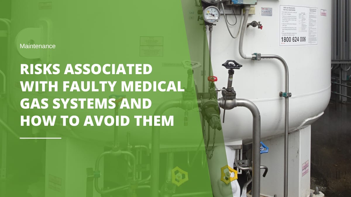Risks associated with Faulty Medical Gas Systems and How to Avoid Them 1 Oxygen Alliance